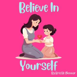 Believe In Yourself