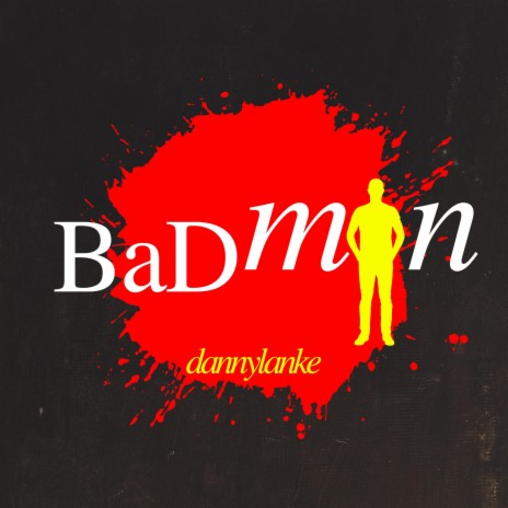 BADMAN ! | Boomplay Music