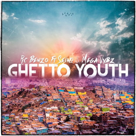 GHETTO YOUTH ft. OSEINO & MEGA VYBZ | Boomplay Music