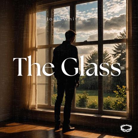 The Glass | Boomplay Music