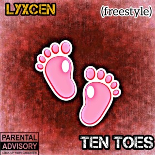 Ten Toes (freestyle) lyrics | Boomplay Music