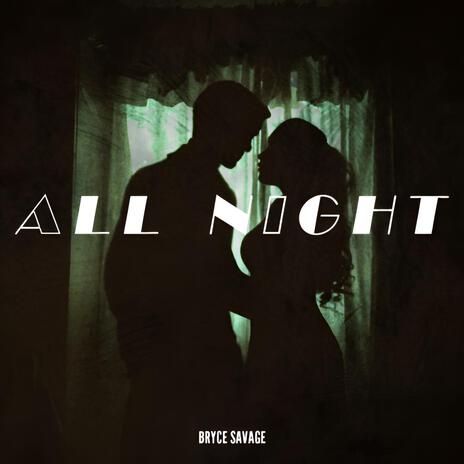 All Night | Boomplay Music