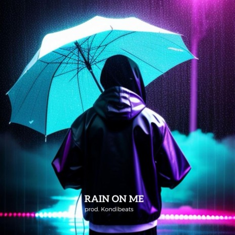 Rain on me | Boomplay Music