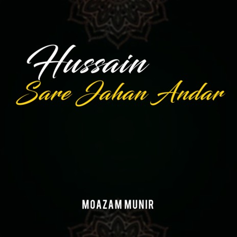 Hussain Sare Jahan Andar | Boomplay Music