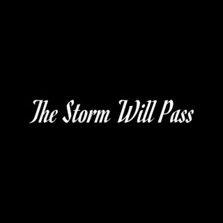 The Storm Will Pass