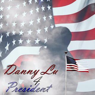 Danny Lu 4 President