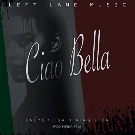 Ciao Bella ft. KingLionBaby | Boomplay Music