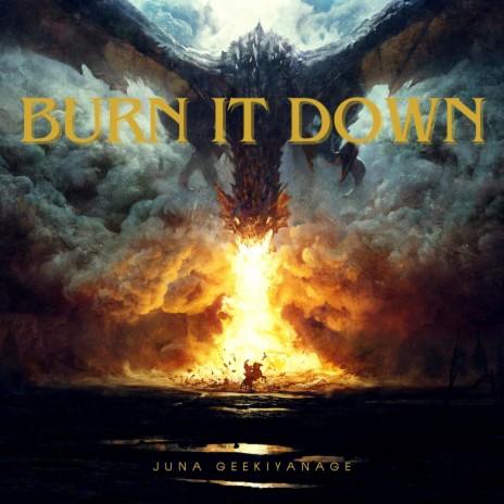 Burn It Down | Boomplay Music