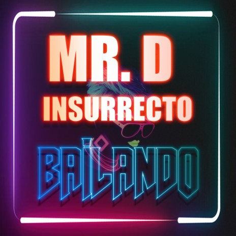 Bailando ft. Mr. D | Boomplay Music