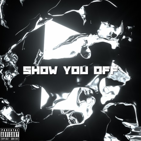 Show You Off ft. Coast | Boomplay Music