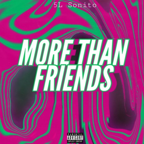 MORE THAN FRIENDS | Boomplay Music