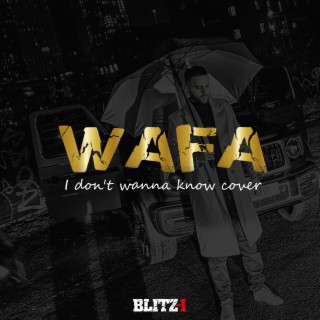 Wafa - I Don't Wana Know (Cover)