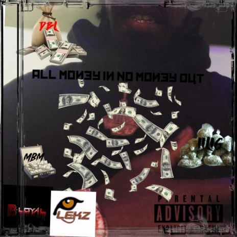 All Money in No Money out ft. LEKZ