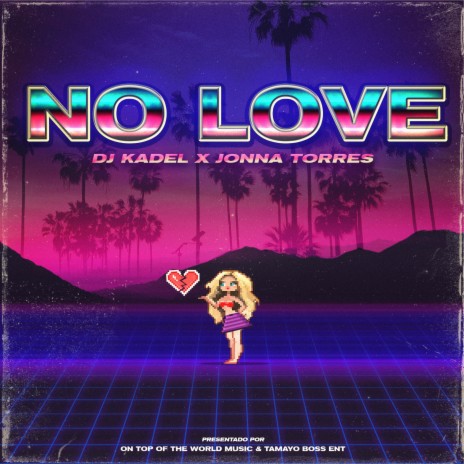 No Love ft. DJ Kadel | Boomplay Music