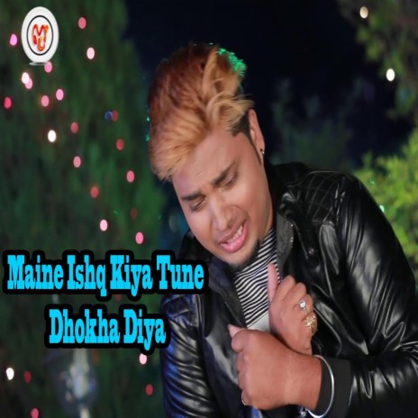 Maine Ishq Kiya Tune Dhokha Diya | Boomplay Music