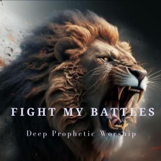 Fight My Battles O Lord