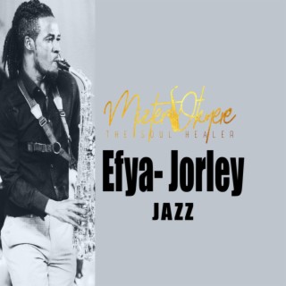 Efya Jorley Jazz