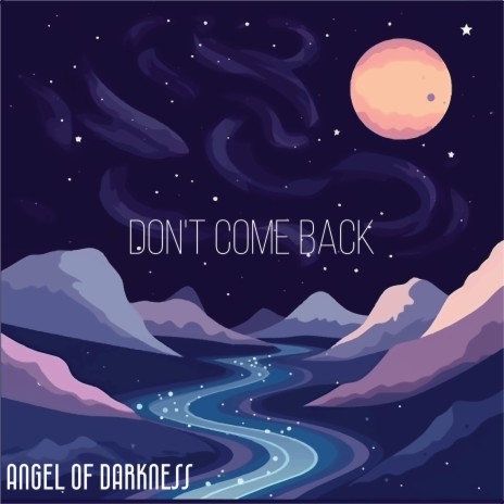 Don't come back | Boomplay Music