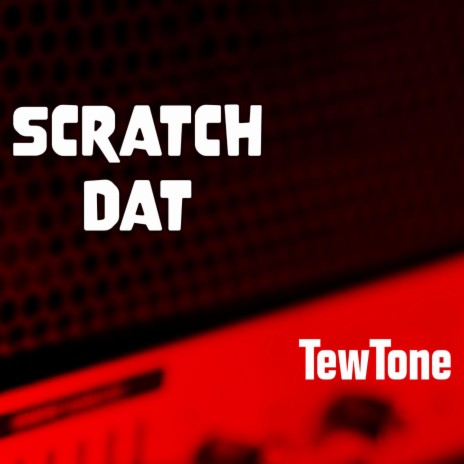 SCRATCH DAT | Boomplay Music