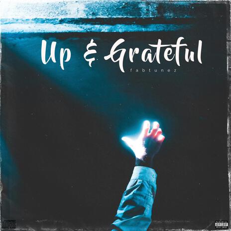 Up & Grateful | Boomplay Music