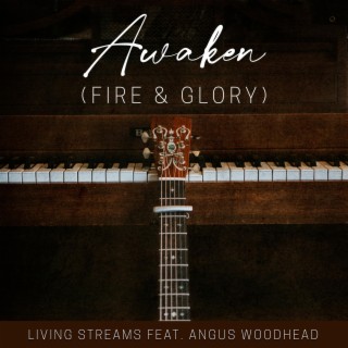 Awaken (Fire & Glory) (Acoustic)