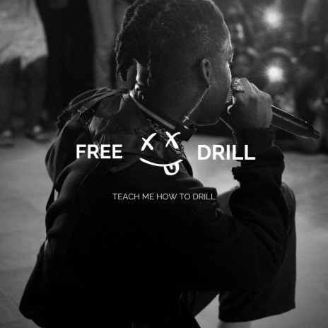 TEACH ME HOW TO DRILL | Boomplay Music