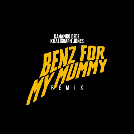 Benz For My Mummy (Remix) ft. Khaligraph Jones | Boomplay Music