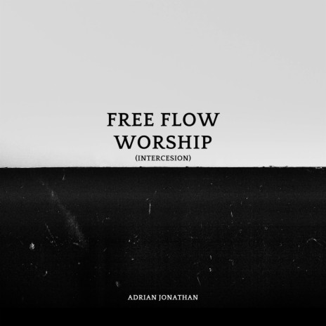 Free Flow Worship (Intercesion)