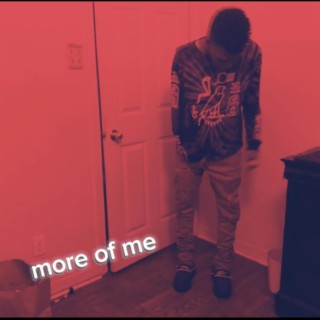 More of me | Boomplay Music