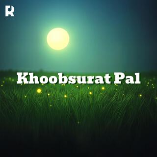 Khoobsurat Pal | A Romantic Journey of Love, Dance, and Dreams | Emotional Hindi SongKhoobsurat Pal