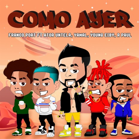 Como Ayer ft. Franco Port, Young Eiby, R. Paul & Yamal | Boomplay Music