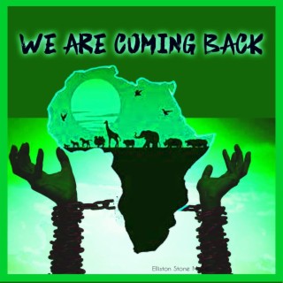 WE ARE COMING BACK