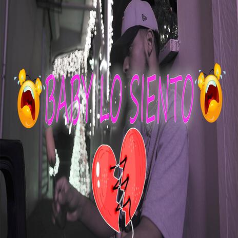 BABY LO SIENTO | Boomplay Music