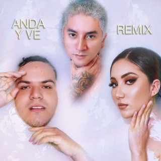 Anda y ve (Remix)