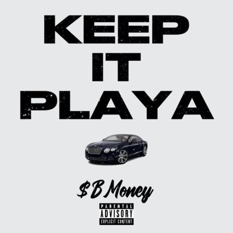 Keep It Playa | Boomplay Music
