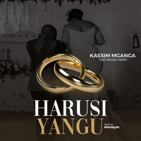 Harusi Yangu ft. Nguza ViKing | Boomplay Music