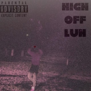 High Off Luh EP