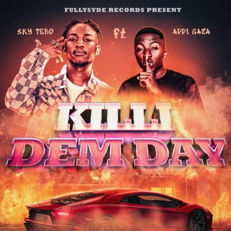 Killi Dem Day ft. Addi Gaza | Boomplay Music