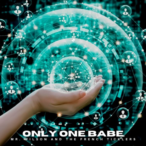 Only One Babe | Boomplay Music
