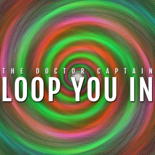Loop You In
