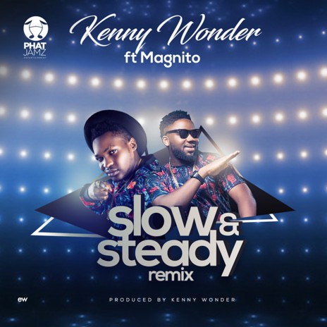 Slow & Steady (Remix) ft. Magnito | Boomplay Music