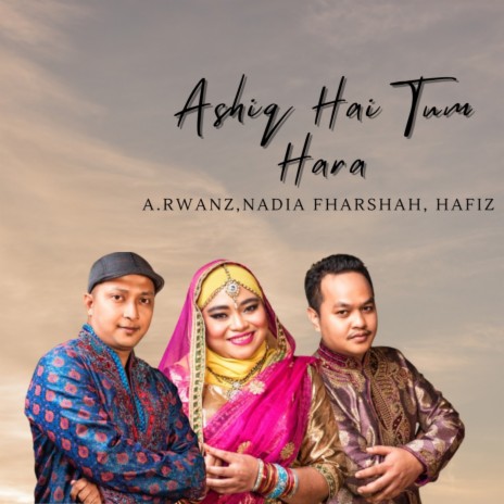 Ashiq Hai Tum Hara ft. A.Rwanz & Hafiz Dilhanaridz | Boomplay Music