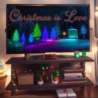 Christmas is Love lyrics | Boomplay Music
