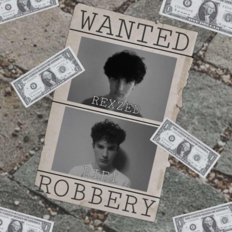 Robbery ft. Rifi | Boomplay Music
