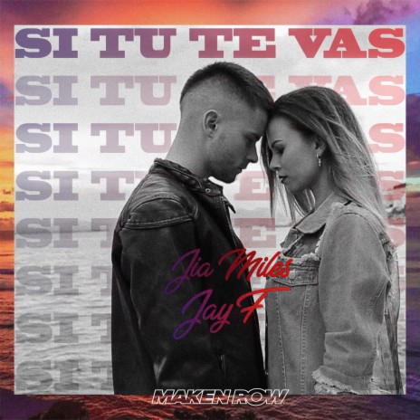 Si Tú Te Vas ft. Jia Miles | Boomplay Music