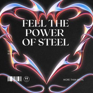 Feel the power of Steel