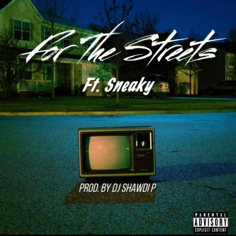 For The Streets ft. Sneaky