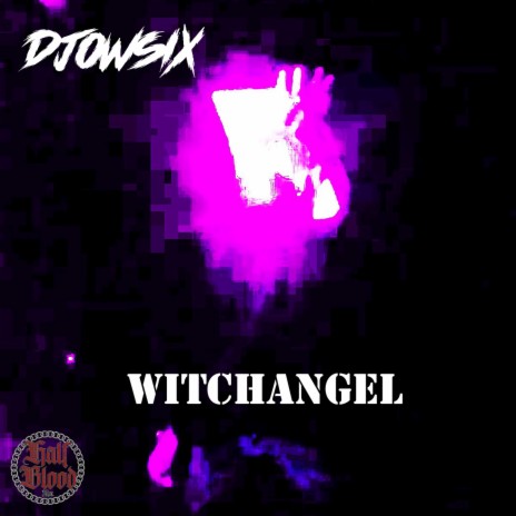 WitchAngeL ft. Djowsix | Boomplay Music