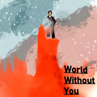 World Without You