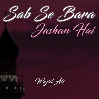 Sab Se Bara Jashan Hai